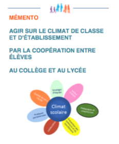 Mémento “Agir sur le climat de classe et d’établissement par la coopération entre élèves”